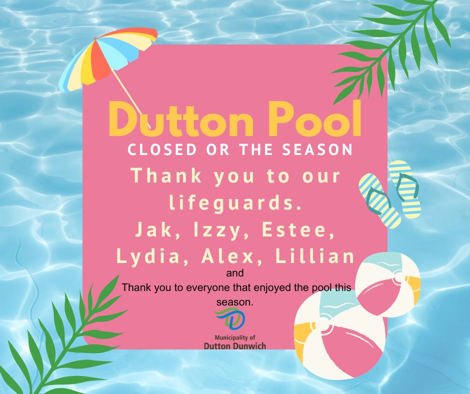 The Dutton Community Pool is closed for the season.